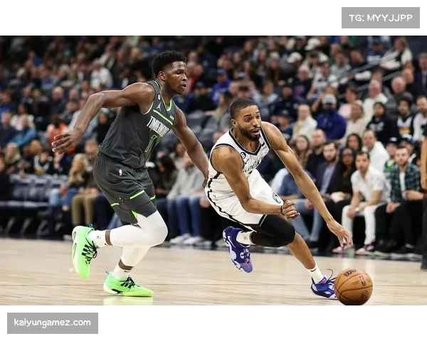 NBA前瞻：森林狼迎战篮网 兰德尔状态成胜负焦点